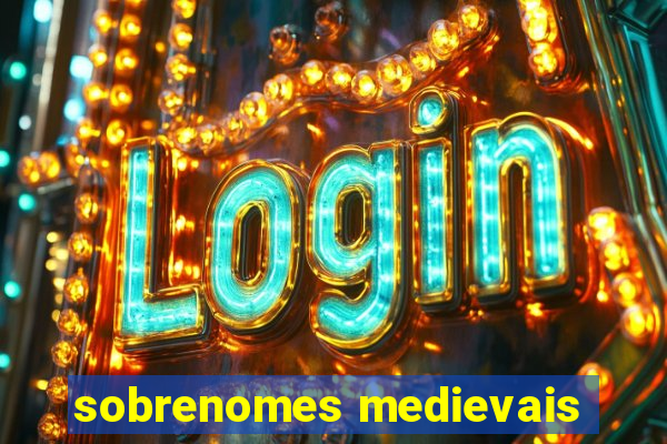 sobrenomes medievais